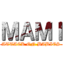 ＭＡＭＩ (ATTACK ON BABIES)