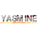 ＹＡＳＭＩＮＥ (YASMINE)