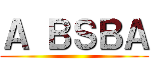 Ａ ＢＳＢＡ ()