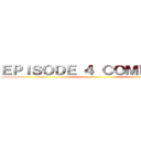 ＥＰＩＳＯＤＥ ４ ＣＯＭＰＬＥＴＥ ()