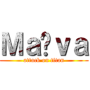 Ｍａëｖａ (attack on titan)