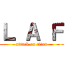 Ｌ Ａ Ｆ (attack on titan)