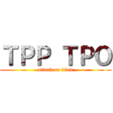 ＴＰＰ ＴＰＯ (attack on titan)