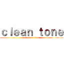ｃｌｅａｎ ｔｏｎｅ (attack on titan)
