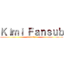 Ｋｉｍｉ Ｆａｎｓｕｂ (atvtandfyn)
