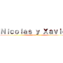 Ｎｉｃｏｌａｓ ｙ Ｘａｖｉｅｒ (Productions)