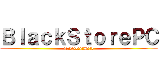 ＢｌａｃｋＳｔｏｒｅＰＣ (Entertainment)