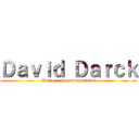 Ｄａｖｉｄ Ｄａｒｃｋ (Ataque a los antagonistas)