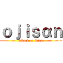 ｏｊｉｓαｎ (attack on titan)