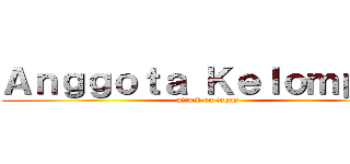 Ａｎｇｇｏｔａ Ｋｅｌｏｍｐｏｋ (attack on tugas)