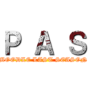 Ｐ Ａ Ｓ (MOODLE LAST SEASON)