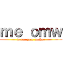 ｍｅ ｏｍｗ (to sex your mother)