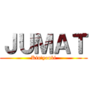 ＪＵＭＡＴ (Kin'youbi)