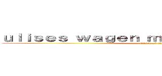 ｕｌｉｓｅｓ ｗａｇｅｎ ｍａｎｃｉｌｌａ ｗｅｒｋｓ (attack on titan)