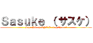 Ｓａｓｕｋｅ （ サスケ） (SuperPikachuTNT Backup Channel)