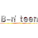 Ｂ－ｎ'ｔｅｅｎ (family)