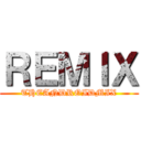 ＲＥＭＩＸ (THEANDROIDMIX)