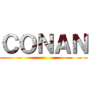 ＣＯＮＡＮ ()