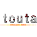 ｔｏｕｔａ (attack on titan)