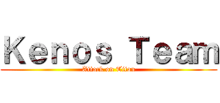 Ｋｅｎｏｓ Ｔｅａｍ (Attack on Titan)