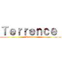 Ｔｅｒｒｅｎｃｅ  (Terrence)