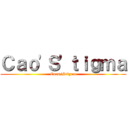 Ｃａｏ\'Ｓ\'ｔｉｇｍａ (Caos/Stigma)
