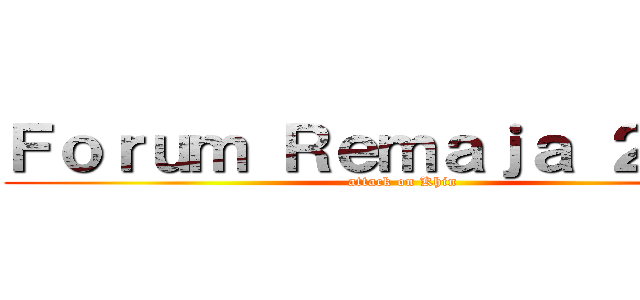 Ｆｏｒｕｍ Ｒｅｍａｊａ ２０２０ (attack on Khin)