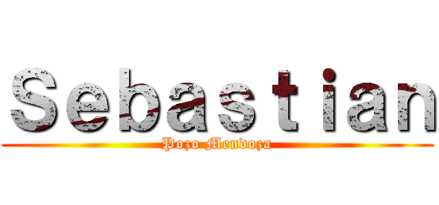 Ｓｅｂａｓｔｉａｎ (Pozo Mendoza)