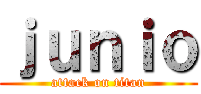 ｊｕｎｉｏ (attack on titan)