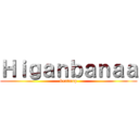 Ｈｉｇａｎｂａｎａａ (beatmap)