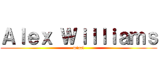 Ａｌｅｘ Ｗｉｌｌｉａｍｓ (wiaal)