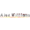 Ａｌｅｘ Ｗｉｌｌｉａｍｓ (wiaal)