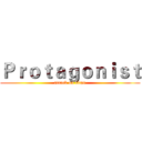 Ｐｒｏｔａｇｏｎｉｓｔ (attack on titan)