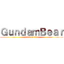 ＧｕｎｄａｍＢｅａｒ (attack on titan)