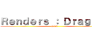 Ｒｅｎｄｅｒｓ ： Ｄｒａｇｉｏｘ (SNK)