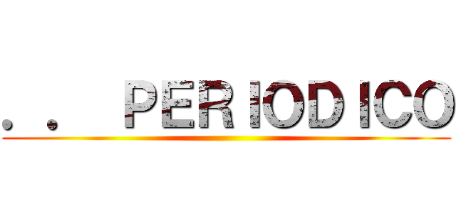 ．． ＰＥＲＩＯＤＩＣＯ ()