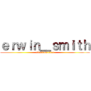 ｅｒｗｉｎ＿ｓｍｉｔｈ (attack on titan)
