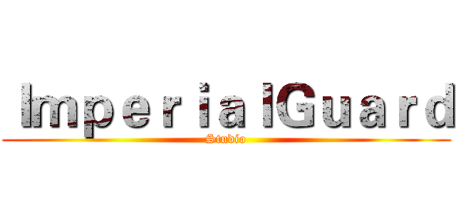 ＩｍｐｅｒｉａｌＧｕａｒｄ (Studio)