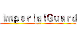 ＩｍｐｅｒｉａｌＧｕａｒｄ (Studio)
