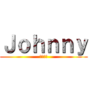 Ｊｏｈｎｎｙ (ジョニー)