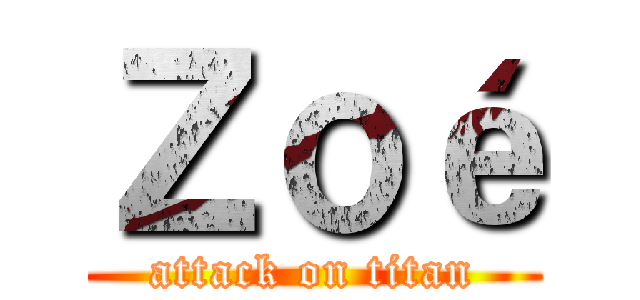 Ｚｏé (attack on titan)