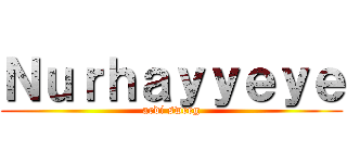 Ｎｕｒｈａｙｙｅｙｅ (ardi sweeg)