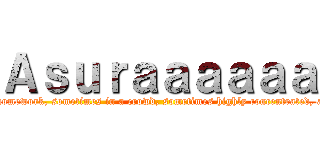 Ａｓｕｒａａａａａａ (Without forgetting to do homework, sometimes in a crowd, sometimes highly concentrated, a place to enjoy games!!!!)