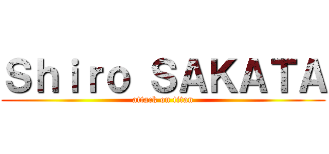 Ｓｈｉｒｏ ＳＡＫＡＴＡ (attack on titan)