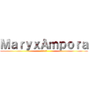 ＭａｒｙｘＡｍｐｏｒａ (2013)