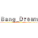 Ｂａｎｇ＿Ｄｒｅａｍ (Saint)