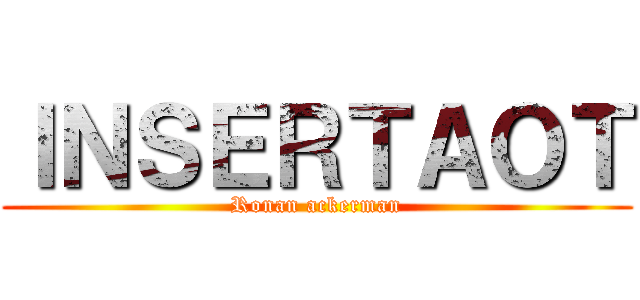 ＩＮＳＥＲＴＡＯＴ (Ronan ackerman)