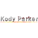 Ｋｏｄｙ Ｐａｒｋｅｒ (kody parker)