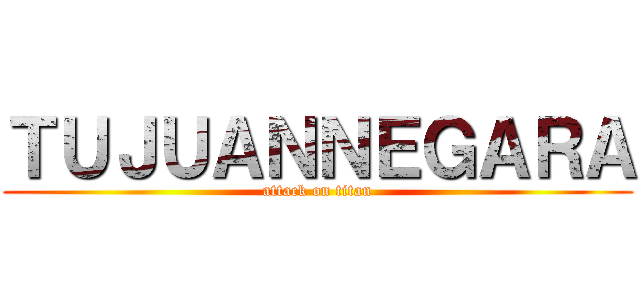 ＴＵＪＵＡＮＮＥＧＡＲＡ (attack on titan)