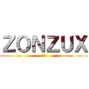 ＺＯＮＺＵＸ (鬼決)